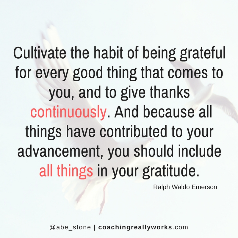 cultivate-the-habit-of-being-grateful-for-every-good-thing-that-comes-to-you-and-to-give-thanks-continuously