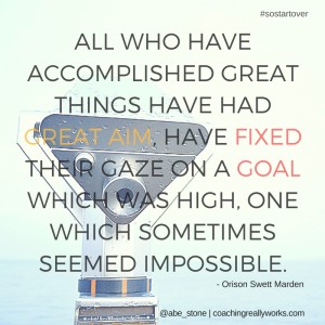 all-who-have-accomplished-great-things-have-had-great-aim-have-fixed-their-gaze-on-a-goal-which-was-high-one-which-sometimes-seemed-impossible