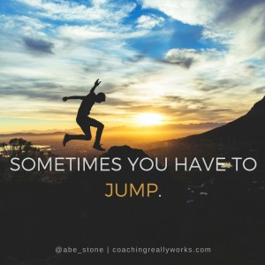 sometimes-you-have-to-jump