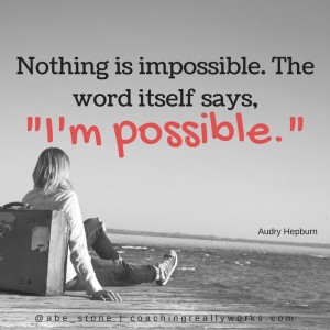 Nothing is impossible. The Word itself says,-I'm possible.-
